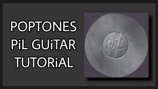 Poptones [PiL] - Guitar Tutorial