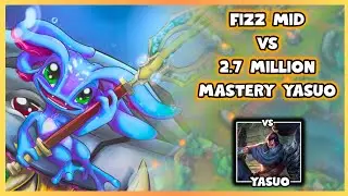Facing A 2.7 MILLION Mastery Yasuo On My Fizz Mid | Fizz Mid vs Yasuo 15.15