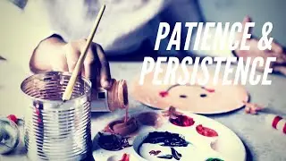Persistence as an Artist