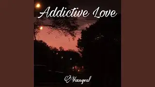 Addictive Love