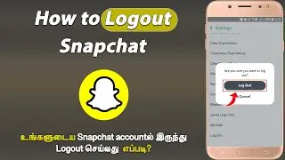 How to Logout Snapchat | In Tamil | Tamil Tech Channel
