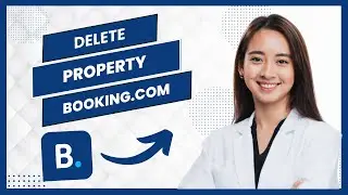 How To Delete Booking.com Property (Best Method)