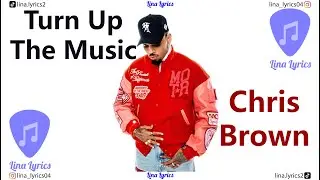Turn Up The Music - Chris Brown - Lyrics