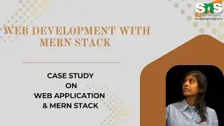 Case Study on MERN vs Traditional approaches | Web Development with  MERN Stack | SNS Institutions 
