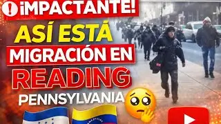 🚔 Inmigraci&oacute;n en acci&oacute;n en Reading, Pensilvania 🇺🇸🔥