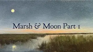 Part 1 /4 - Full Painting Session Marsh Landscape by Megan Gray Arts