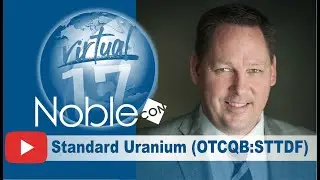 Standard Uranium (STTDF) CEO Jon Bey &ndash; Presentation from NobleCon17
