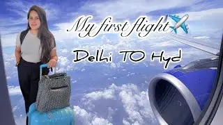My first flight experience ✈️ | Internship | Delhi to Hyd |Hyderabad series Vlog 1 #flight 