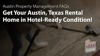 Get Your Austin Rental Property into Hotel-Ready Condition | Stone Oak Property Management