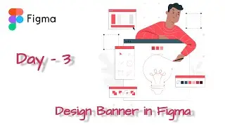 Design Banner in Figma | Create | Design | Animate | EduTech2001