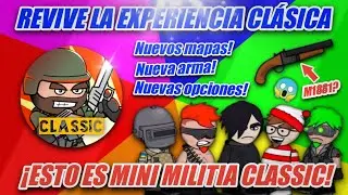 ✓Mini Militia CLASSIC: Concepto, Historia, Diferencias y Novedades🔥
