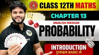 Class 12 Maths Probability | Chapter 13 Complete | Full Introduction | Bihar Board English Medium