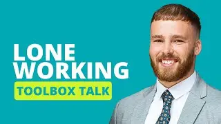 Toolbox Talk - Lone Working