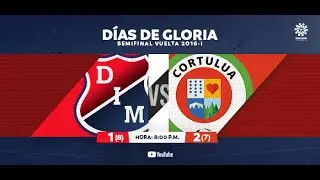 CLÁSICOS DIMAYOR |Ind. Medellín 1(8): 2(7) Cortuluá - Semifinal Vuelta 2016-I