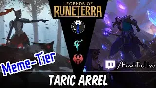 Taric Arrel: Best Deck of the Day! | Legends of Runeterra LoR