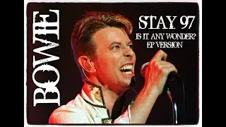 BOWIE ~ STAY '97 ~  IS IT ANY WONDER ? EP