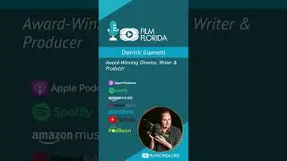 Film Florida Podcast- Dominic Giannetti, Producer/Director