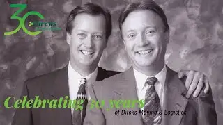 Celebrating 30 Years of Dircks Moving & Logistics