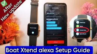 boat xtend smartwatch mein alexa kaise chalaye | boat xtend smartwatch alexa setup |boat watch xtend