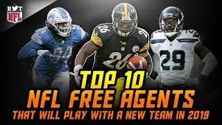 TOP 10 NFL FREE AGENTS & PREDICTIONS 2019