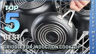 Top 5 Best Griddle for Induction Cooktop Review in 2025