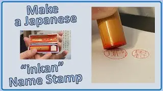 Make Your Own Japanese 'inkan' Name Stamp