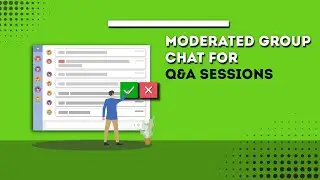 Moderated group chat for Q&A sessions