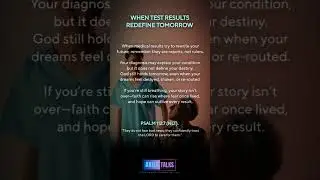 BIBLE DAILY MOTIVATION: When MEDICAL RESULT Redefine Your Future - PSALM 112:7 (NLT)