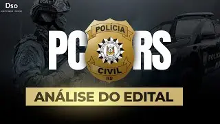 An&aacute;lise do Edital da Pol&iacute;cia Civil do Estado do Rio Grande do Sul (PC RS)