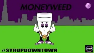 $yrup Downtown - MoneyWeed | Drunk Ver.