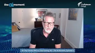 AI Chip Trends, RAG vs. Fine-Tuning, AI2 | The AI Moment, Episode 5