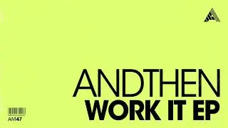 AndThen - Work It