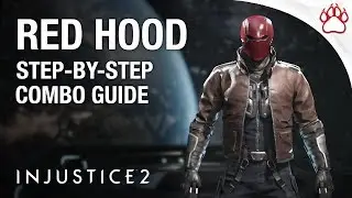 Injustice 2: Руководство по комбинациям RED HOOD &mdash; пошаговое руководство + советы и рекомендации