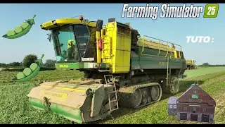 TUTO PETIT POIS SUR FS25 , SAVOIR TOUT DE A à Z DU SEMIS A LA TRANSFORMATION #fs25 #tutorial