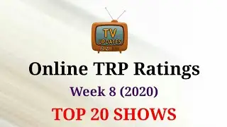 Online TRP Week 8 (2020) : TOP 20 Shows