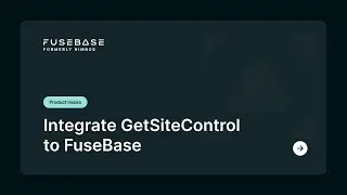 Integrate GetSiteControl to FuseBase