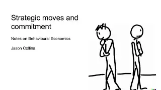 Strategic moves and commitment