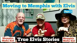 Moving To Memphis With Elvis: Part 1