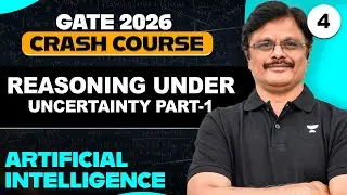 Artificial Intelligence 04 | Reasoning Under Uncertainty Part-1 | AI By Sridhar Sir | GATE 2026
