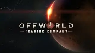Что такое... Offworld Trading Company (стратегия в реальном времени, не фокусирующаяся на боях!)