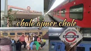 Bandra to Ajmer || 12216 Garib Rath ||🚊🚊Family Trip.🧑‍🤝‍🧑👭👬