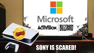 Sony Cries About Microsoft Buying Activision Blizzard!