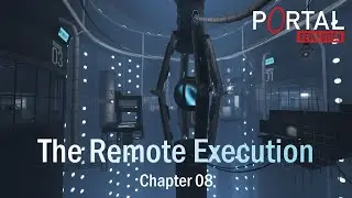 Portal Revolution | #8 The Remote Execution