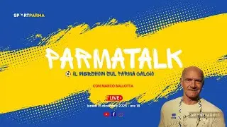 PARMATALK: l'imbarazzante sconfitta contro la Lazio | Ospite Ballotta