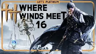 WHERE WINDS MEET ❑ 16 &ndash; HEALER, SCHOLAR & JOIN SECT 🏆 LET'S PLATINUM PS5 PRO Gameplay Walkthrough