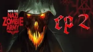 Sniper Elite: Nazi Zombie Army Ep. 2