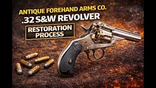 120 YEARS OLD!  Antique Forehand Arms Co 32 S&W  Revolver -  Detailed Disassembly & Restoration