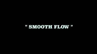 T-Smooth - &ldquo;Smooth Flow&rdquo; (Official Music Video)