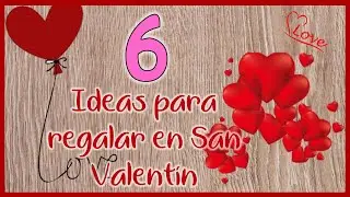 6 DETALLES PARA REGALAR EN SAN VALENTÍN 2023 - Crafts to give or sell on Valentine's Day