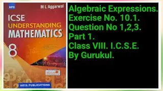 #AlgebraicExpressions And Identities | Ex10.1 P1 Class8 | ML Aggarwal | #ICSE | #GuruKul2208